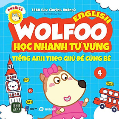 Sách - Wolfoo English – Học Nhanh Từ Vựng Tiếng Anh Theo Chủ Đề Cùng Bé 4 - 1980 Books