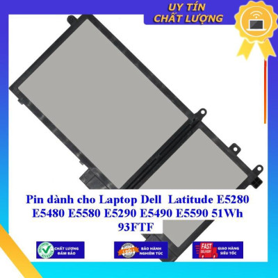 Pin dùng cho Laptop Dell Latitude E5280 E5480 E5580 E5290 E5490 E5590 51Wh 93FTF - Hàng Nhập Khẩu New Seal