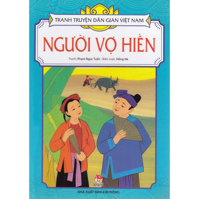 Sách - Người Vợ Hiền - Tranh Truyện Dân Gian Việt Nam - NXB Kim Đồng