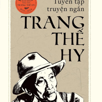 Tuyển Tập Truyện Ngắn Trang Thế Hy - Bìa Cứng