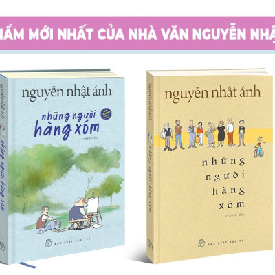 Những người hàng xóm - Nguyễn Nhật Ánh (Đặt trước - Ngày giao hàng dự kiến 24/12/2022)