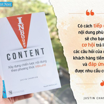 Inbound Content - Xây Dựng Chiến Lược Nội Dung Theo Phương Thức Inbound - Justin Champion - Nguyễn Việt Hùng dịch - (bìa mềm)