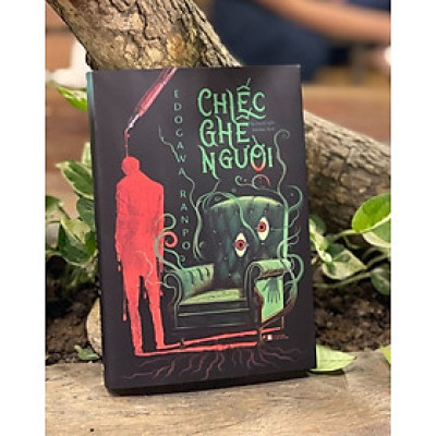 Sách - CHIẾC GHẾ NGƯỜI - EDOGAWA RANPO