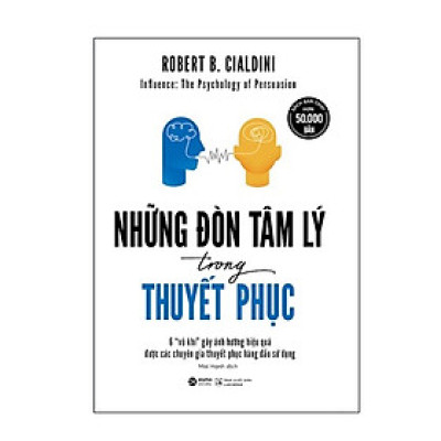 Những Đòn Tâm Lý Trong Thuyết Phục (*** Sách Bản Quyền ***)