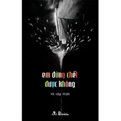 Em Đừng Chết Được Không