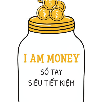 Sách - I Am Money - Sổ Tay Siêu Tiết Kiệm