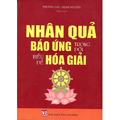 Nhân Quả Báo Ứng Trong Đời - Hiểu Để Hóa Giải