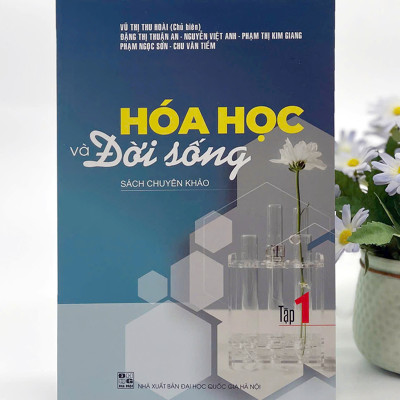 Sách - Hóa học và Đời sống Tập 1 (Sách chuyên khảo)