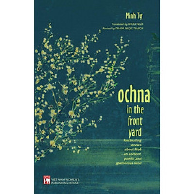 Sách - Ochna In The Front Yard - NXB Phụ Nữ