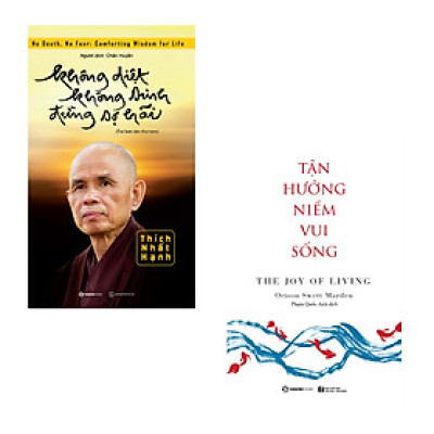 Combo 2 Cuốn Phát Triển Bản Thân Hay-Không Diệt Không Sinh Đừng Sợ Hãi+Tận Hưởng Niềm Vui Sống