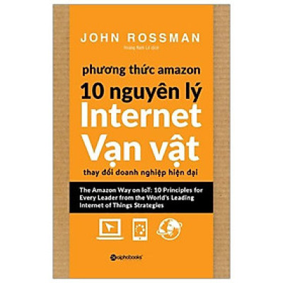 Phương Thức Amazon – 10 Nguyên Lý Internet Vạn Vật
