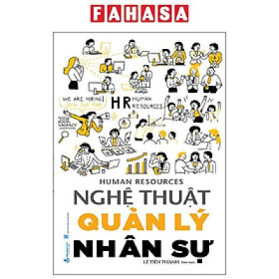 Sách - Human Resources - Nghệ Thuật Quản Lý Nhân Sự (Tái Bản 2025)