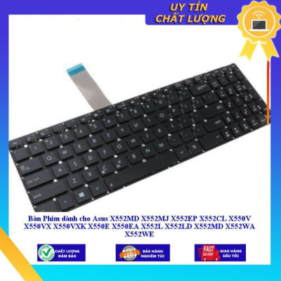 Bàn Phím dùng cho Asus X552MD X552MJ X552EP X552CL X550V X550VX X550VXK X550E X550EA X552L X552LD X552MD X552WA X552WE - Hàng Nhập Khẩu New Seal