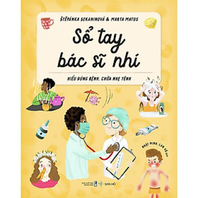 Sổ Tay Bác Sĩ Nhí – Hiểu Đúng Bệnh, Chữa Nhẹ Tênh