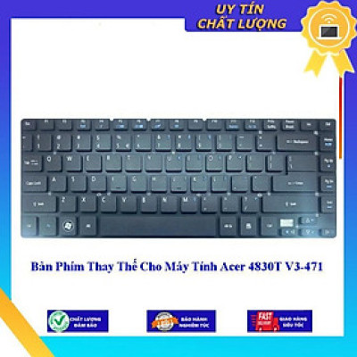 Bàn Phím cho Máy Tính Acer 4830T V3-471 - Hàng Nhập Khẩu New Seal