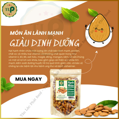  HẠT HẠNH NHÂN CAO CẤP TÂN LỘC PHÁT - HŨ 250G