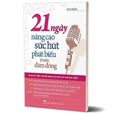 Sách: 21 Ngày Nâng Cao Sức Hút Phát Biểu Trước Đám Đông - TSKN