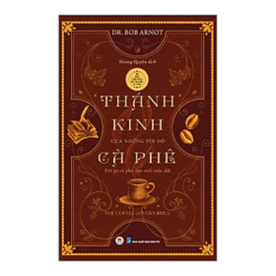 Thánh Kinh Của Những Tín Đồ Cà Phê - Tái Bản 2025 (HH)
