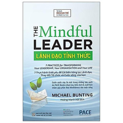 Sách - Lãnh Đạo Tỉnh Thức - The Mindful Leader - Michael Bunting