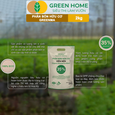 Phân Bón Hữu Cơ Viên Nén Greenma 35%, GreenHome, Túi 2kg, Chuyên Cho Cây Cảnh, Hoa Màu Trồng Chậu