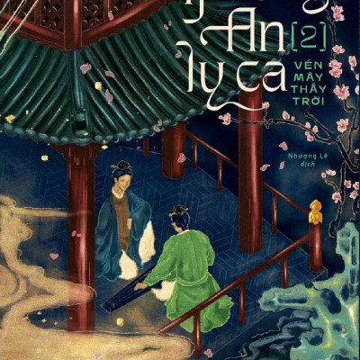 Trường An Ly Ca - Tập 2: Vén Mây Thấy Trời