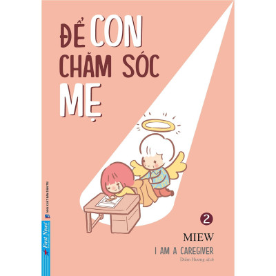Sách - Để Con Chăm Sóc Cha + Để Con Chăm Sóc Mẹ - First News