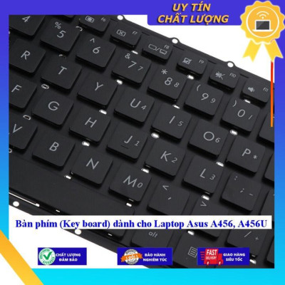 Bàn phím (Key board) dùng cho Laptop Asus A456 A456U - Hàng Nhập Khẩu New Seal