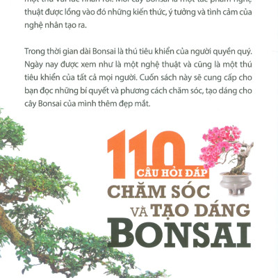 110 Câu Hỏi Đáp Chăm Sóc Và Tạo Dáng Bonsai (Tái bản lần 5) - Việt Chương, Phúc Nguyên