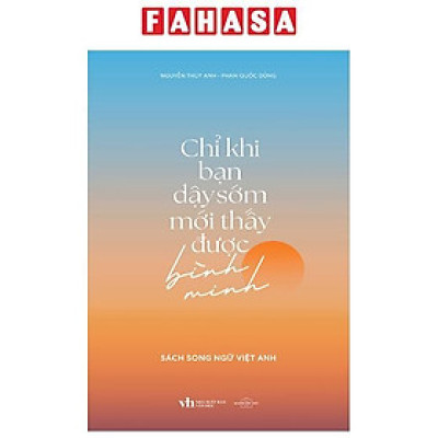 Chỉ Khi Bạn Dậy Sớm Mới Thấy Được Bình Minh