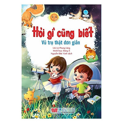 Sách - Hỏi Gì Cũng Biết - Vũ Trụ Thật Đơn Giản - Đinh Tị Books