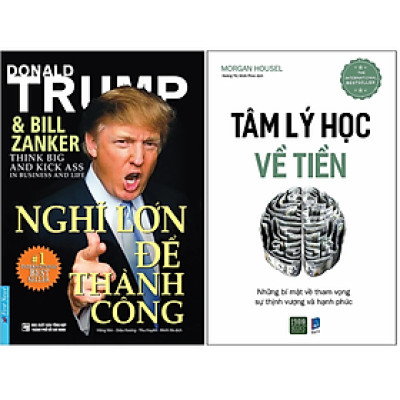Combo 2Q: Nghĩ Lớn Để Thành Công - Donald Trump + Tâm Lý Học Về Tiền (Kinh Doanh Thực Chiến/ Tư Duy Kinh Doanh Thành Công) 