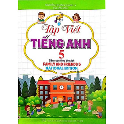 Sách - Tập Viết Tiếng Anh Lớp 5 - Biên Soạn Theo Bộ Sách Family And Friends 5 National Edition - Hồng Ân
