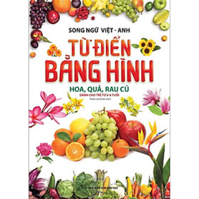 Sách - Từ Điển Bằng Hình - Hoa Quả, Rau Củ - Chính Thông Book