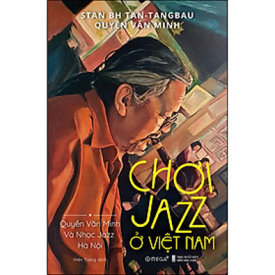 Chơi Jazz Ở Việt Nam (*** Sách Bản Quyền ***)