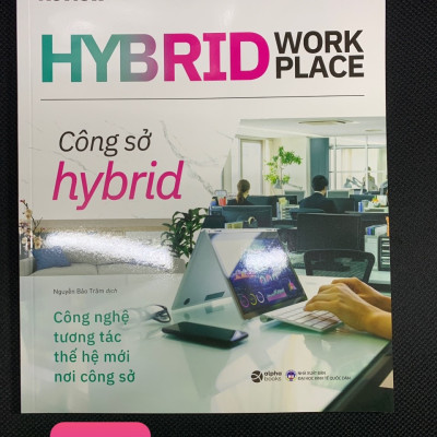 CÔNG SỞ HYBRID - HYBRID WORKPLACE - Harvard Business Review - Nguyễn Bảo Trâm dịch - (bìa mềm)