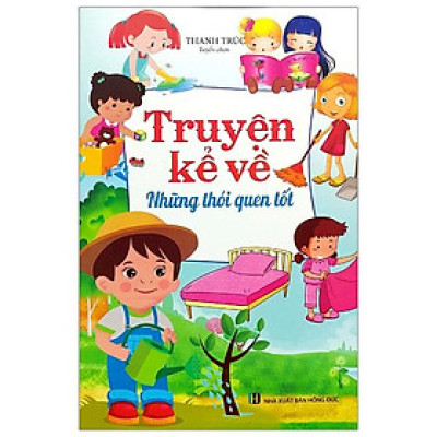 Truyện Kể Về Những Thói Quen Tốt
