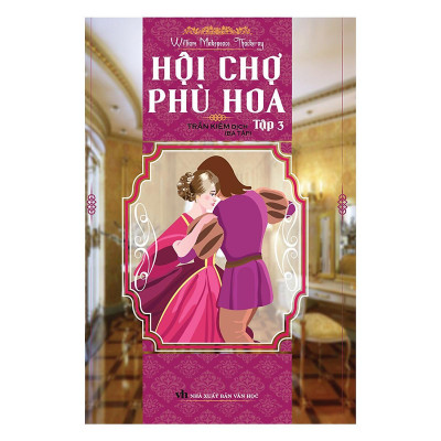 Sách - Hội Chợ Phù Hoa - Trọn Bộ 3 Tập - Bìa Cứng - Khang Việt Book