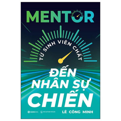 Sách - Mentor - Từ Sinh Viên Chất Đến Nhân Sự Chiến