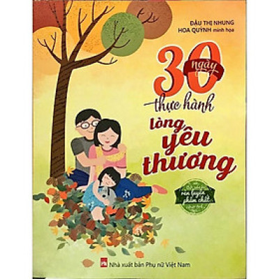 Sách - 30 Ngày Thực Hành Lòng Yêu Thương  - NXB Phụ Nữ