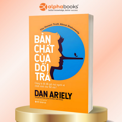 Trọn Bộ Sách Tác Giả Dan Ariely: Phi Lý Trí + Phi Lý Một Cách Hợp Lý + Bản Chất Của Dối Trá + Lẽ Phải Của Phi Lý (Alpha Books)