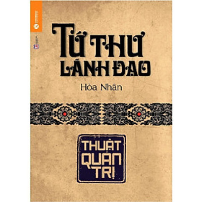 Sách - Tứ Thư Lãnh Đạo - Thuật Quản Trị - Thái Hà Books