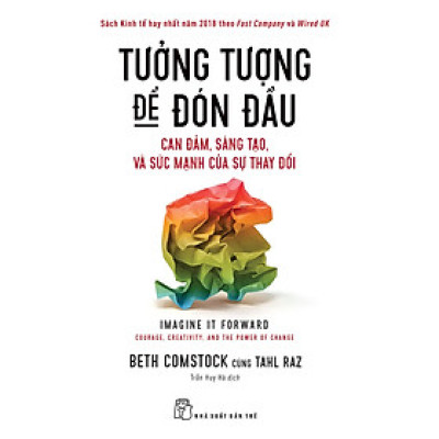 Tưởng Tượng Để Đón Đầu: Can Đảm, Sáng Tạo Và Sức Mạnh Của Sự Thay Đổi _TRE