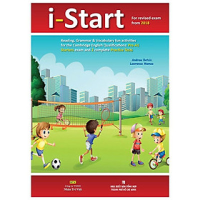 Sách - I-Start (For Revised Exam From 2018 - Pre A1 Starters Exam And 2 Complete Practice Tests) (Kèm 1 Đĩa MP3) - Nhân Trí Việt