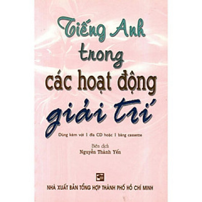 Sách - Tiếng Anh Trong Các Hoạt Động Giải Trí (Không Kèm CD) - Nhân Trí Việt