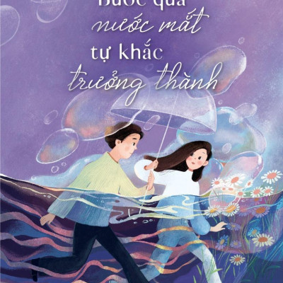 Sách - Bộ Sách Anh Khang - Ngày Trôi Về Phía Cũ + Bước Qua Nước Mắt, Tự Khắc Trưởng Thành (Bộ 2 Cuốn) - Tặng Kèm Sách Thả Thính Chân Kinh