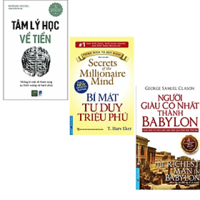 Combo 3Q: Tâm Lý Học Về Tiền + Bí Mật Tư Duy Triệu Phú + Người Giàu Có Nhất Thành Babylon 