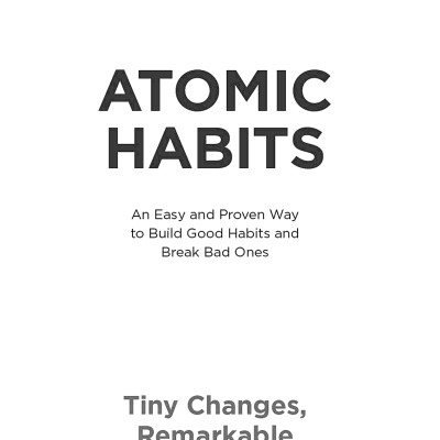 Sách - Atomic Habits: An Easy & Proven Way To Build Good Habits & Break Bad Ones