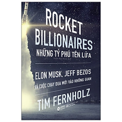Rocket Billionares - Những Tỉ Phú Tên Lửa