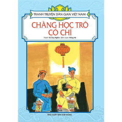 Sách - Chàng Học Trò Có Chí - Tranh Truyện Dân Gian Việt Nam - NXB Kim Đồng