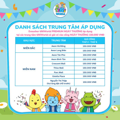 Vé cổng điện tử tiNiWorld PREMIUM NGÀY THƯỜNG áp dụng tại các trung tâm tiNiWorld có giá vé vào cổng 150.000 VNĐ